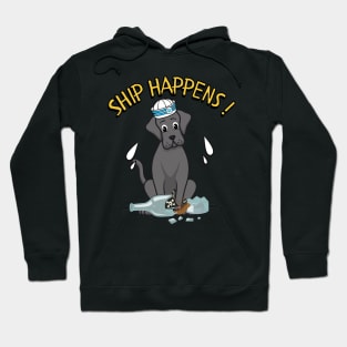 Ship Happens - Funny big dog Hoodie